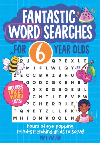 Stock image for Fantastic Wordsearches for 6 Year Olds: Fun, mind-stretching puzzles to boost children's word power! (Fantastic Wordsearches for Kids) for sale by AwesomeBooks