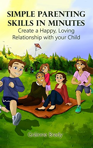 Beispielbild fr Simple Parenting Skills in Minutes: Create a Happy, Loving Relationship with Your Child zum Verkauf von WorldofBooks