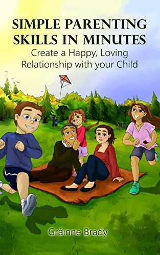 Stock image for Simple Parenting Skills in Minutes: Create a Happy, Loving Relationship with Your Child for sale by WorldofBooks