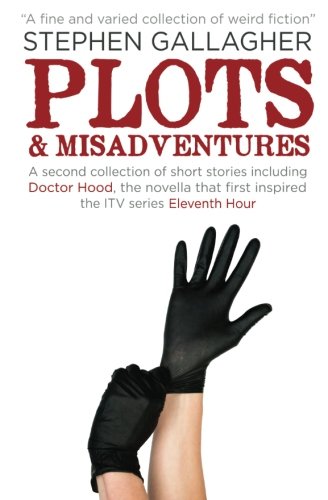 9781999920746: Plots and Misadventures: A Second Collection of Short Stories: The Second Collection of Short Fiction