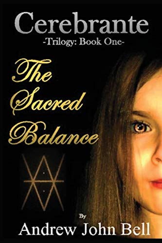 Beispielbild fr Cerebrante: Book One - The Sacred Balance zum Verkauf von WorldofBooks