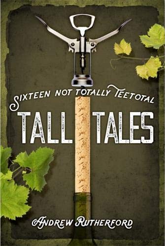 Beispielbild fr Sixteen Not Totally Teetotal Tall Tales zum Verkauf von WorldofBooks