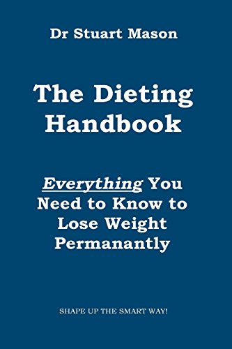 Beispielbild fr The Dieting Handbook: Everything You Need to Know to Lose Weight Permanently zum Verkauf von Buchpark