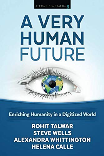 Stock image for A Very Human Future: Enriching Humanity in a Digitized World (Fast Future) for sale by AwesomeBooks