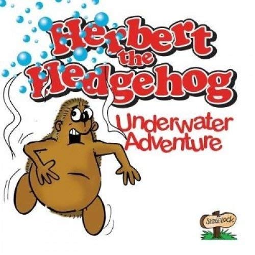 Beispielbild fr Herbert the Hedgehog Underwater Adventure zum Verkauf von AwesomeBooks