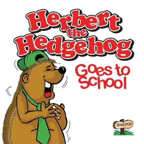 Beispielbild fr Herbert the Hedgehog Goes to School zum Verkauf von AwesomeBooks