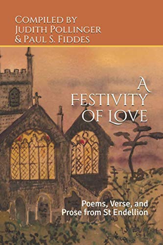 9781999940737: A Festivity of Love: Poems, Verse, and Prose from St Endellion