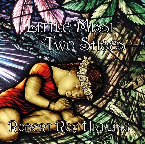 9781999941598: Little Missi Two Shoes: A Fantasy in Stain Glass