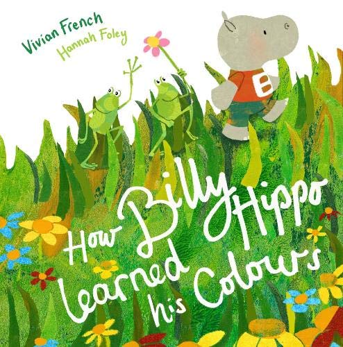 Stock image for Ow Billy Hippo Learned His Colour for sale by WorldofBooks