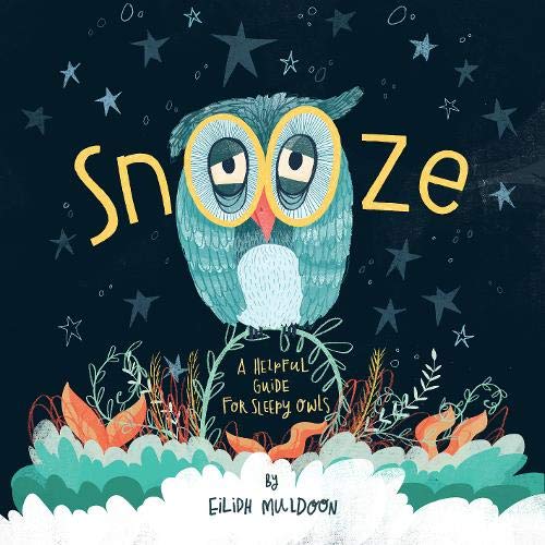 Stock image for Snooze: Helpful Tips For Sleepy Owls for sale by WorldofBooks