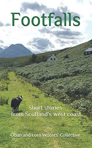 Beispielbild fr Footfalls: Short stories from Scotland's west coast zum Verkauf von GF Books, Inc.