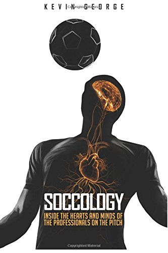 Beispielbild fr Soccology: Inside the Hearts and Minds of the Professionals on the Pitch zum Verkauf von WorldofBooks