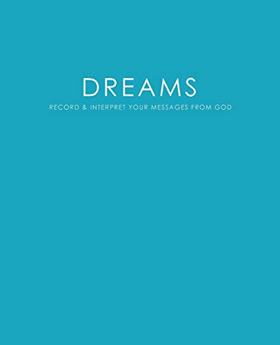 Beispielbild fr Dreams: Record & Interpret Your Messages From God zum Verkauf von GF Books, Inc.