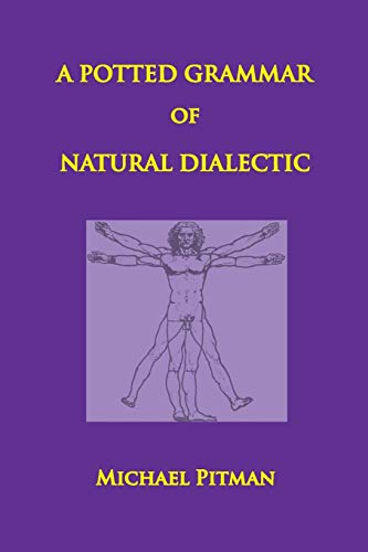 Stock image for A Potted Grammar of Natural Dialectic (Cosmic Connections) for sale by Lucky's Textbooks
