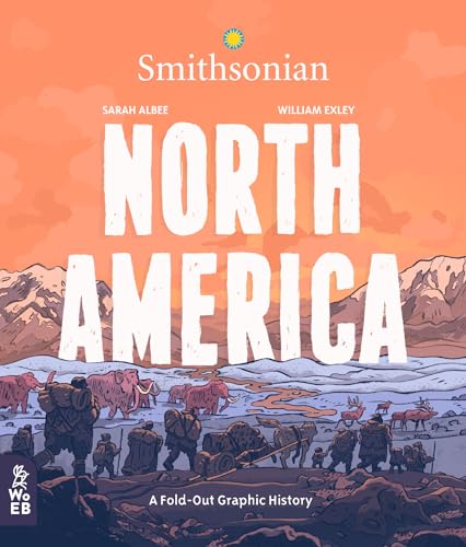 Stock image for North America : A Fold-Out Graphic History for sale by Better World Books