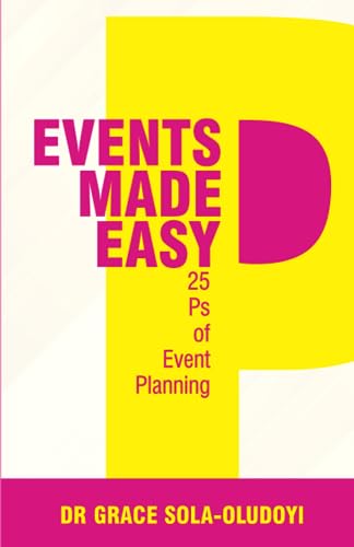 9781999970376: Events Made Easy: 25 Ps of Event Planning