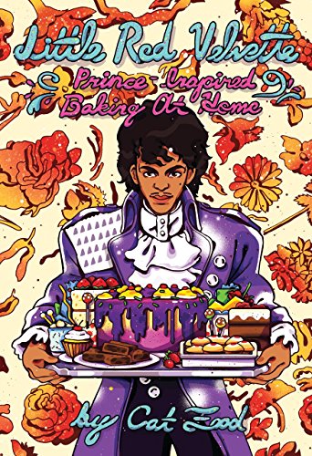 Stock image for Little Red Velvette: Prince-Inspired Baking at Home for sale by HPB-Emerald
