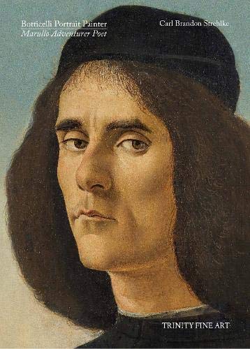 Stock image for Botticelli Portrait Painter. Marullo Adventurer Poet for sale by Colin Martin Books
