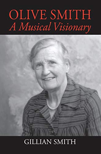 Beispielbild fr Olive Smith: A Musical Visionary zum Verkauf von Books From California