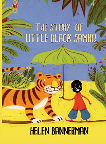 Stock image for The Story of Little Black Sambo (Book and Audiobook): Uncensored Original Full Color Reproduction for sale by GF Books, Inc.