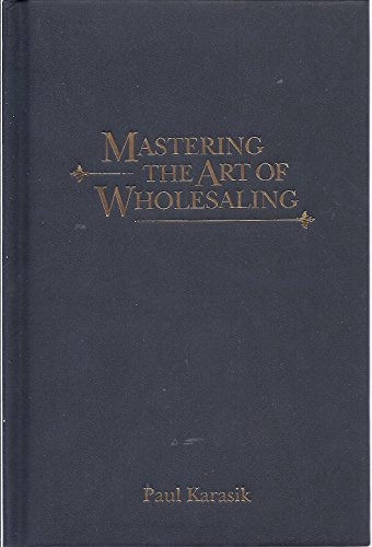 Beispielbild fr Mastering The Art of Wholesaling zum Verkauf von ThriftBooks-Atlanta