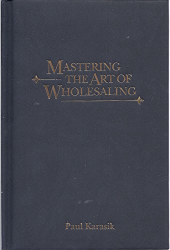Stock image for Mastering The Art of Wholesaling for sale by Discover Books