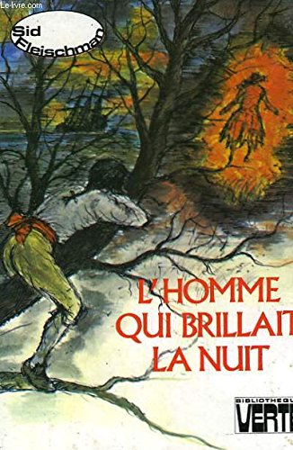 Beispielbild fr L'Homme qui brillait la nuit (Bibliothque verte) zum Verkauf von medimops