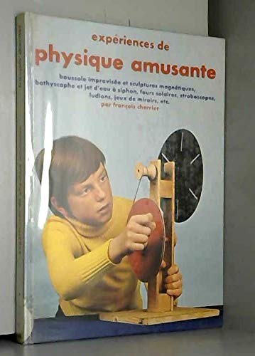 Expériences de physique amusante (French Edition) - Cherrier