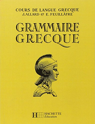 9782010003493: Cours de langue grecque : grammaire grecque  l'usage des Classes de la 4 aux Classes prparatoires