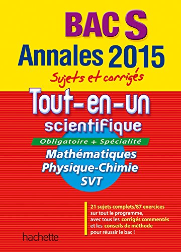 Beispielbild fr Annales Bac 2015 - Annales sujets et corrigs - Tout-en-un scientifique Term S zum Verkauf von Ammareal