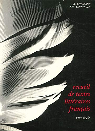 Recueil De Textes Littéraires Français XIXe Siècle