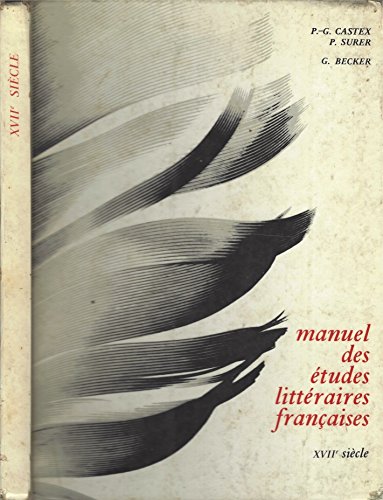Beispielbild fr Manuel Des Etudes Litteraires Francaises XVII Siecle zum Verkauf von POQUETTE'S BOOKS