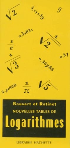 Imagen de archivo de NOUVELLES TABLES DE LOGARITHMES A CINQ DECIMALES, TABLE NUMERIQUE, TABLES TRIGONOMETRIQUES, DIVISION CENTESIMALE, DIVISION SEXAGESIMALE, CANDIDATS AU BACCALAUREAT ET AUX ECOLES POLYTECHNIQUE ET DE SAINT-CYR a la venta por Le-Livre