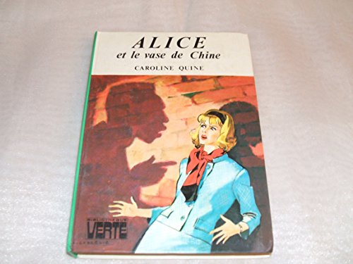 9782010007590: Alice et le vase de Chine : Collection : Bibliothque verte cartonne & illustre