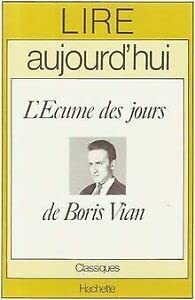 Lire Aujourd'hui : "L'Ecume Des jours" De Boris Vian