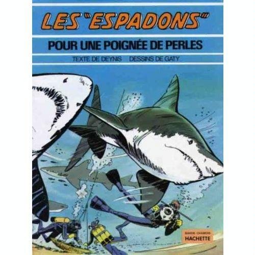 Les Espadons. 1. Pour une poignée de perles