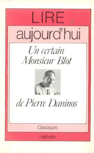 Imagen de archivo de LIRE AUJOURD'HUI, Un Certain Monsieur Blot, De Pierre Daninos a la venta por TotalitarianMedia