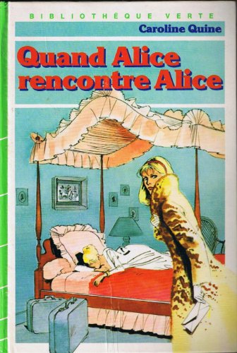 Stock image for Quand Alice rencontre Alice (Bibliothque verte) for sale by secretdulivre
