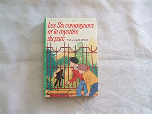 Stock image for Les six compagnons et le mystre du parc : Collection : Bibliothque verte cartonne for sale by medimops