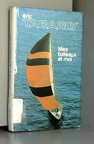 9782010012464: Mes bateaux et moi (La Galaxie) (French Edition)