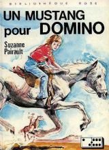 Beispielbild fr Un Mustang pour Domino (Bibliothque rose) zum Verkauf von medimops