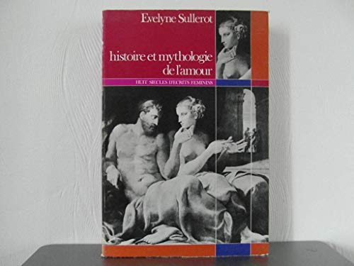 Stock image for Histoire et mythologie de l'amour for sale by Ammareal