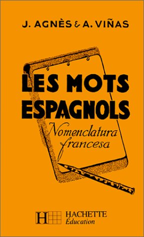 Imagen de archivo de Les mots espagnols et les locutions espagnoles: Group s d'apr s le sens a la venta por ThriftBooks-Atlanta