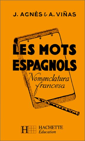 LES MOTS ESPAGNOLS GROUPES D'APRES LE SENS