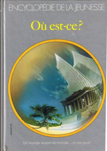 Imagen de archivo de O est-ce ? (Encyclopdie de la jeunesse) a la venta por Ammareal