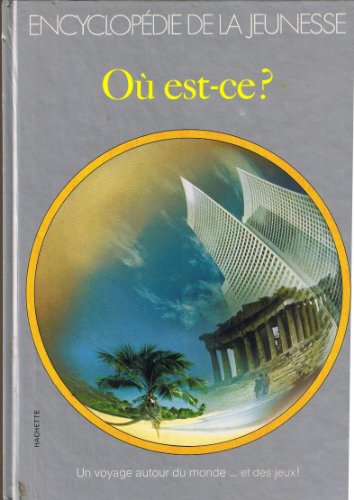 Stock image for O est-ce ? (Encyclopdie de la jeunesse) for sale by Ammareal