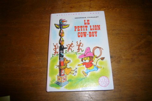 Le Petit lion cow-boy (Bibliothèque rose) - Georges Chaulet; Jeanne Hives