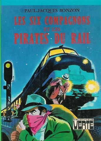 Stock image for Les six compagnons et les pirates du rail : Collection : Bibliothque verte cartonne & illustre for sale by medimops