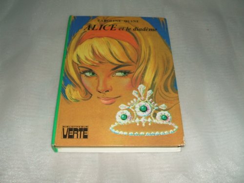 9782010014796: Alice et le diadème : Collection : Bibliothèque verte cartonnée & illustrée