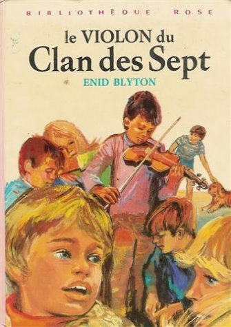 Stock image for Le violon du clan des sept : Collection : Bibliothque rose cartonne & illustre for sale by medimops